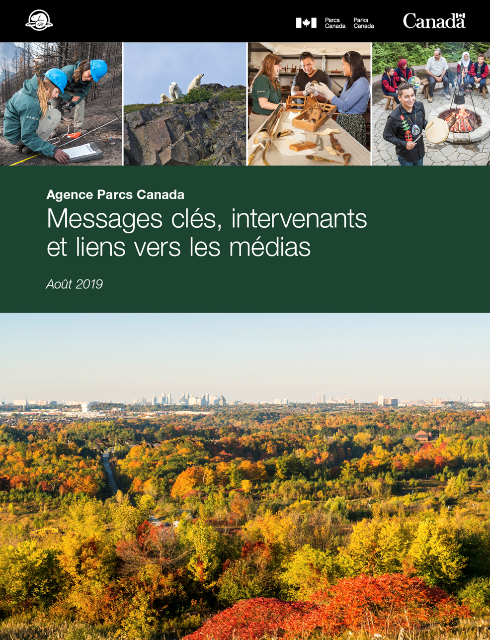 Cinq images: deux employés de Parcs Canada sur un site de brûlage. Trois ours polaires. Trois personnes manipulant des artefacts. Un groupe de personnes avec des tambours à main. Une forêt urbaine. Un rectangle vert avec un texte blanc qui dit: Agence Parcs Canada Messages clés, intervenants et liens vers les médias, août 2019.