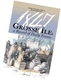 The day-to-day account of the sad events that took place in 1847 on Grosse Île.