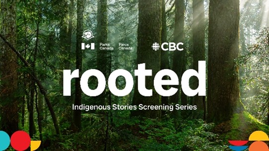 A lush green forest scene with tall trees and sunlight streaming through the canopy. Overlaid text reads “rooted” in large white letters, with “Indigenous Stories Screening Series” below in smaller text. Logos for Parks Canada / Parcs Canada and CBC appear at the top.