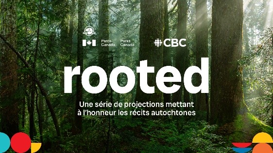 Une forêt verdoyante avec de grands arbres et des rayons de soleil filtrant à travers la canopée. Le texte superposé affiche « rooted » en grandes lettres blanches, avec « Indigenous Stories Screening Series » en plus petit dessous. Les logos de Parcs Canada et de CBC apparaissent en haut.